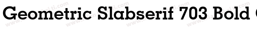 Geometric Slabserif 703 Bold Conden字体转换